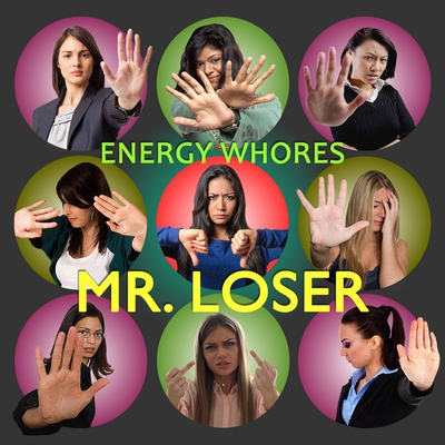 Energy Whores CD cover - Mr Loser