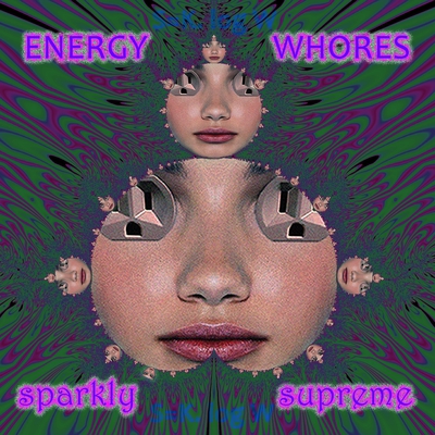 Energy Whores CD cover -Sparkley Supreme